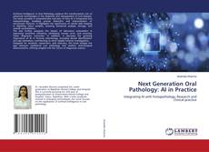 Borítókép a  Next Generation Oral Pathology: AI in Practice - hoz