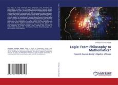 Portada del libro de Logic: From Philosophy to Mathematics?