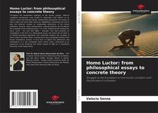 Bookcover of Homo Luctor: from philosophical essays to concrete theory