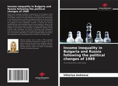 Bookcover of Income inequality in Bulgaria and Russia following the political changes of 1989