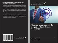 Copertina di Gestión empresarial de negocios basados en vehículos