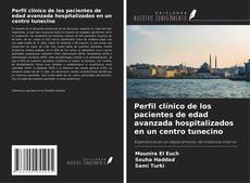 Copertina di Perfil clínico de los pacientes de edad avanzada hospitalizados en un centro tunecino