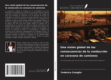 Buchcover von Una visión global de las consecuencias de la conducción en caravana de camiones