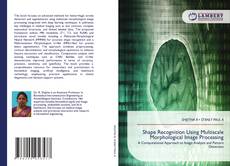 Portada del libro de Shape Recognition Using Multiscale Morphological Image Processing