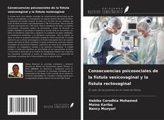Buchcover von Consecuencias psicosociales de la fístula vesicovaginal y la fístula rectovaginal