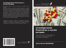 Couverture de Investigaciones financieras a escala europea