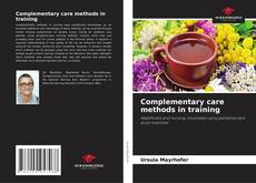 Capa do livro de Complementary care methods in training 