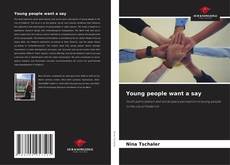 Borítókép a  Young people want a say - hoz