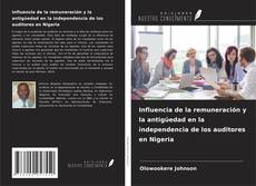 Copertina di Influencia de la remuneración y la antigüedad en la independencia de los auditores en Nigeria