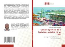 Gestion optimale de la logistique urbaine via les CMC kitap kapağı