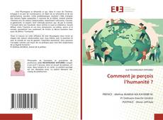 Comment je perçois l’humanité ? kitap kapağı