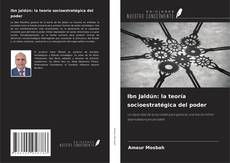 Buchcover von Ibn Jaldún: la teoría socioestratégica del poder