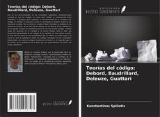 Buchcover von Teorías del código: Debord, Baudrillard, Deleuze, Guattari