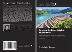 Copertina di Energía hidroeléctrica alternativa