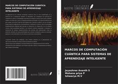 Buchcover von MARCOS DE COMPUTACIÓN CUÁNTICA PARA SISTEMAS DE APRENDIZAJE INTELIGENTE
