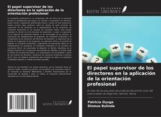 Copertina di El papel supervisor de los directores en la aplicación de la orientación profesional