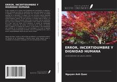 Copertina di ERROR, INCERTIDUMBRE Y DIGNIDAD HUMANA