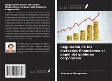 Buchcover von Regulación de los mercados financieros: el papel del gobierno corporativo