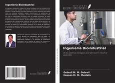 Copertina di Ingeniería Bioindustrial
