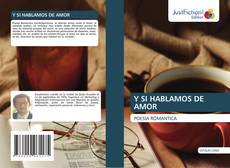 Portada del libro de Y SI HABLAMOS DE AMOR