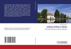 Bookcover of VIRTUE AFTER A CRISIS