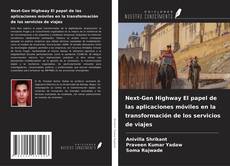 Buchcover von Next-Gen Highway El papel de las aplicaciones móviles en la transformación de los servicios de viajes