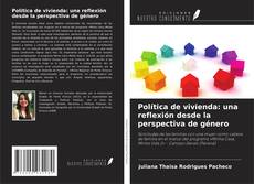 Copertina di Política de vivienda: una reflexión desde la perspectiva de género