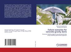 Bookcover of Failure scenarios for concrete gravity dams