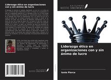 Capa do livro de Liderazgo ético en organizaciones con y sin ánimo de lucro 