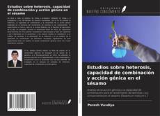 Buchcover von Estudios sobre heterosis, capacidad de combinación y acción génica en el sésamo