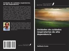 Buchcover von Unidades de cuidados respiratorios de alta dependencia