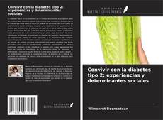 Обложка Convivir con la diabetes tipo 2: experiencias y determinantes sociales
