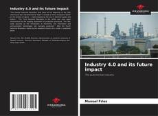 Bookcover of Industry 4.0 and its future impact