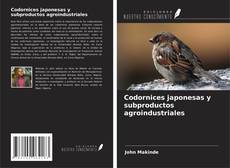Couverture de Codornices japonesas y subproductos agroindustriales