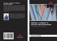 Обложка Guinea, a player in African decolonization