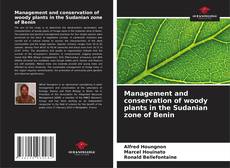 Borítókép a  Management and conservation of woody plants in the Sudanian zone of Benin - hoz