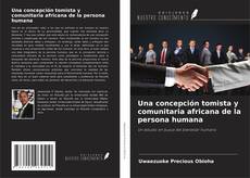 Portada del libro de Una concepción tomista y comunitaria africana de la persona humana