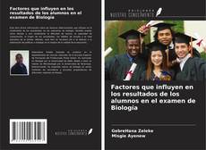 Portada del libro de Factores que influyen en los resultados de los alumnos en el examen de Biología