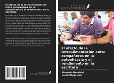 Copertina di El efecto de la retroalimentación entre compañeros en la autoeficacia y el rendimiento en la escritura
