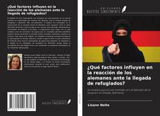 Buchcover von ¿Qué factores influyen en la reacción de los alemanes ante la llegada de refugiados?