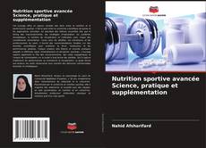 Copertina di Nutrition sportive avancée Science, pratique et supplémentation
