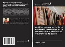 Buchcover von Análisis comparativo de la eficiencia productiva en la industria de la confección de prendas de punto