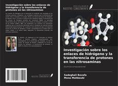 Couverture de Investigación sobre los enlaces de hidrógeno y la transferencia de protones en las nitrosaminas