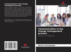 Bookcover of Communication in the change management process