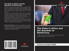 Bookcover of The State in Africa and the Question of Democracy