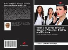 Voice and Love: Between Sensible Presence, Desire, and Mystery的封面
