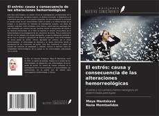 Buchcover von El estrés: causa y consecuencia de las alteraciones hemorreológicas