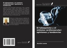 Buchcover von El tabaquismo y el sistema cardiovascular: opiniones y tendencias