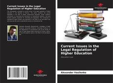 Portada del libro de Current Issues in the Legal Regulation of Higher Education
