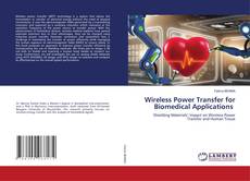 Bookcover of Wireless Power Transfer for Biomedical Applications